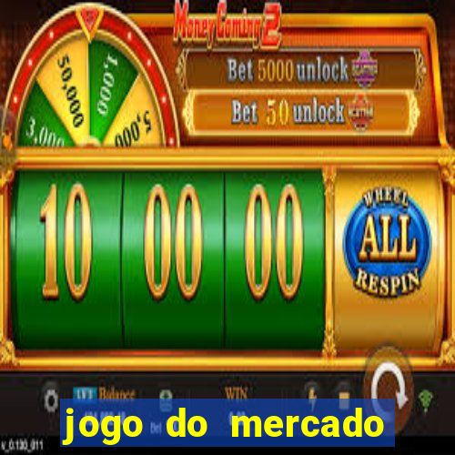 jogo do mercado com dinheiro infinito